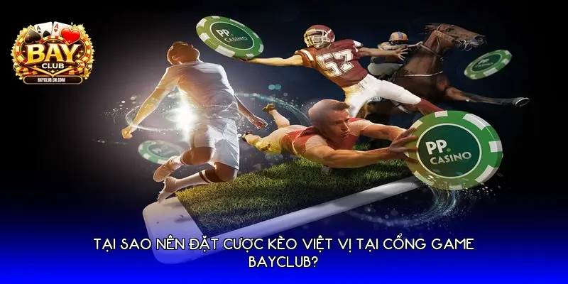 Tại sao nên đặt cược kèo việt vị tại cổng game Bayclub?