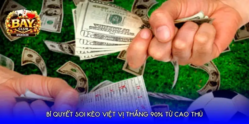 Bí quyết soi kèo việt vị thắng 90% từ cao thủ